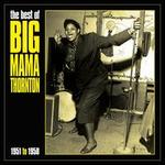 The Best of Big Mama Thornton 1951-1958