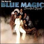 The Best of Blue Magic: Soulful Spell - Blue Magic