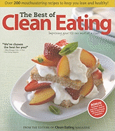 The Best of Clean Eating: Improving Your Life One Meal at a Time