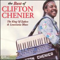 The Best of Clifton Chenier - Clifton Chenier