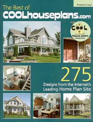 The Best of Coolhouseplans.com: Premiere Issue - Galastro, Marie L