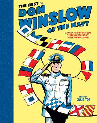 The Best of Don Winslow of Navy: A Collection of High-Seas Stories from Comic's Most Daring Sailor - Gussoni-Yoe Studio Inc (Editor)