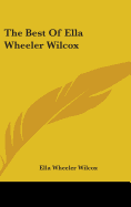 The Best Of Ella Wheeler Wilcox