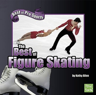 The Best of Figure Skating - Allen, Kathy, R.D.