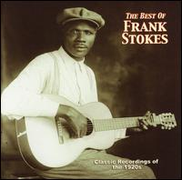 The Best of Frank Stokes - Frank Stokes