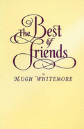 The Best of Friends - Whitemore, Hugh