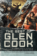 The Best of Glen Cook: 18 Stories from the Author of the Black Company and the Dread Empire