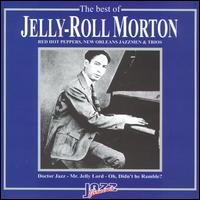 The Best of Jelly Roll Morton - Jelly-Roll Morton