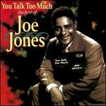 The Best of Joe Jones: You Talk Too Much