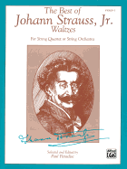 The Best of Johann Strauss, Jr. Waltzes (for String Quartet or String Orchestra): 1st Violin