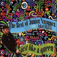 The Best of Junior Vasquez: Just Like a Queen - Junior Vasquez