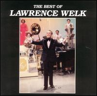 The Best of Lawrence Welk [MCA] - Lawrence Welk