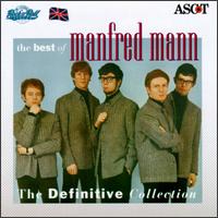 The Best of Manfred Mann: The Definitive Collection - Manfred Mann