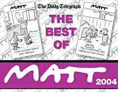 The Best of Matt 2004 - Matt, and Pritchett, Matthew, and The Daily Telegraph