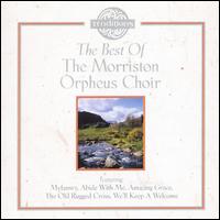 The Best of Morriston Orpheus Choir - Morriston Orpheus