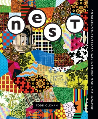 The Best of Nest: Celebrating the Extraordinary Interiors from Nest Magazine - Oldham, Todd, and Holtzman, Joe (Contributions by)