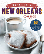 The Best of New Orleans Cookbook: 50 Classic Cajun and Creole Recipes from the Big Easy
