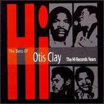 The Best of Otis Clay: The Hi Records Years