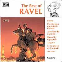 The Best of Ravel - Dong-Suk Kang (violin); Franois-Jol Thiollier (piano); Kodly Quartet; Marat Bisengaliev (violin); Pascal Devoyon (piano);...