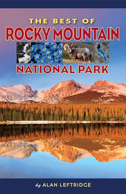 The Best of Rocky Mountain National Park - Leftridge, Alan