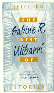 The Best of Sabine R. Ulibarri: Selected Stories