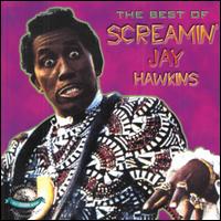 The Best Of Screamin' Jay Hawkins - Screamin' Jay Hawkins