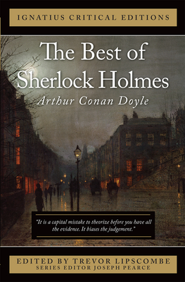 The Best of Sherlock Holmes - Doyle, Arthur Conan, Sir, and Lipscombe, Trevor (Editor), and Pearce, Joseph (Editor)