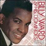 The Best of the 50's Masters: 1957-1959 - Billy Ward & the Dominoes