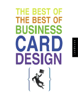 The Best of the Best of Business Card Design - Rockport Publishing (Creator)