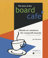 The Best of the Board Caf?: Hands-On Solutions for Nonprofit Boards