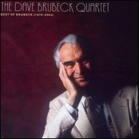 The Best of the Dave Brubeck Quartet: 1979-2004 - Dave Brubeck Quartet