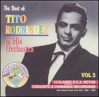 The Best of Tito Rodriguez, Vol. 3 - Tito Rodriguez