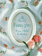 The Best of Vanessa-Ann's Cross-Stitch Collection - Vanessa-Anne Collection, and Oxmoor House (Editor)