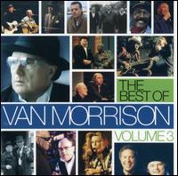 The Best Of Vol. 3 - Van Morrison