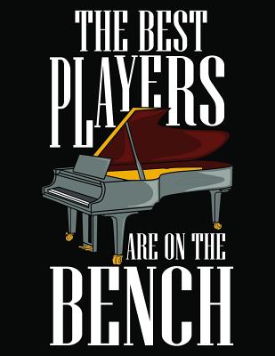The Best Players Are On The Bench: Blank Music Sheet Notebook - Books, Fresan