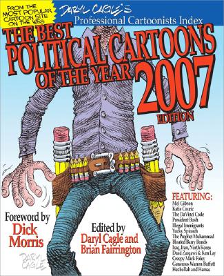 The Best Political Cartoons of the Year - Cagle, Daryl (Editor), and Fairrington, Brian (Editor)