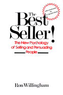 The Best Seller!: The New Psychology of Selling and Persuading People