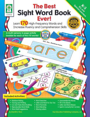 The Best Sight Word Book Ever!, Grades K - 3: Learn 170 High-Frequency Words and Increase Fluency and Comprehension Skills - Flora, Sherrill B