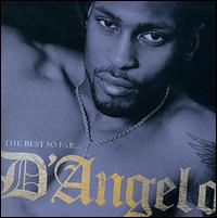 The Best So Far... - D'Angelo