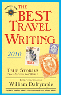 The Best Travel Writing: True Stories from Around the World