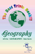 The Best Trivia Book of Geography!!!: Fun Facts, Creative Humor, Trivia...