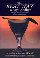 The Best Way to Say Goodbye: A Legal Peaceful Choice at the End of Life