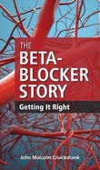 The Beta-Blocker Story: Getting It Right