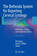 The Bethesda System for Reporting Cervical Cytology: Definitions, Criteria, and Explanatory Notes