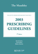 The Bethlem and Maudsley Prescribing Guidelines 2003