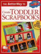 The Betterway to Create Toddler Scrapbooks