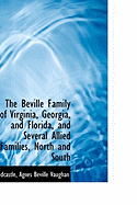 The Beville Family of Virginia, Georgia, and Florida, and Several Allied Families, North and South