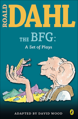 The Bfg: A Set of Plays - Dahl, Roald, and Walmsley, Jane (Illustrator), and Wood, David (Adapted by)