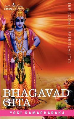 The Bhagavad Gita - Yogi Ramacharaka, Ramacharaka