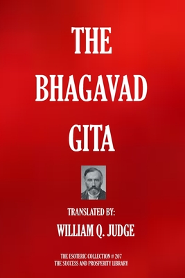 The Bhagavad Gita - Judge, William Q (Translated by), and Vyasa